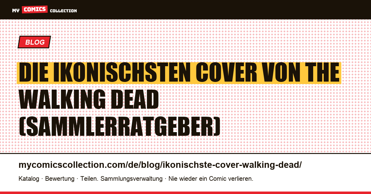 Die ikonischsten Cover von The Walking Dead, Artikelillustration