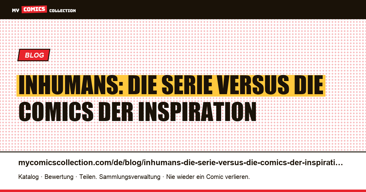 Inhumans: Die Serie versus die Comics der Inspiration — Artikelillustration