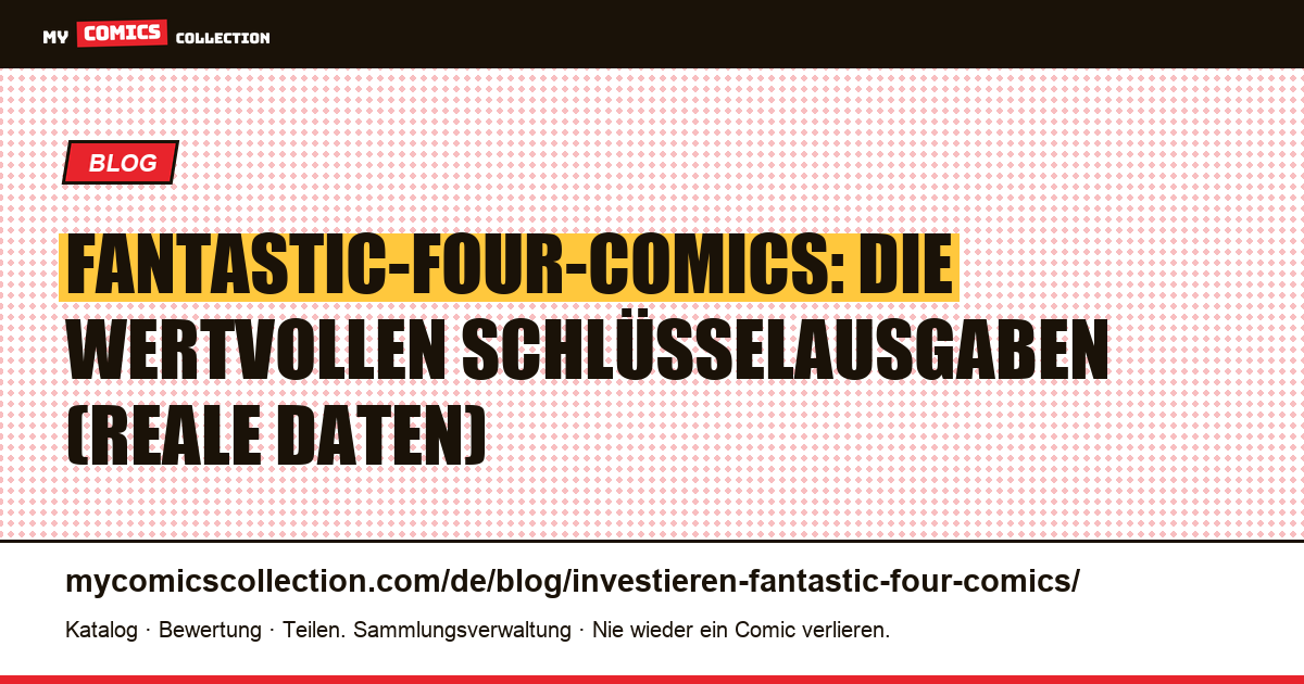 Investieren in Fantastic-Four-Comics: Schlüsselausgaben, Liquidität und MCU-Effekt, Artikelillustration