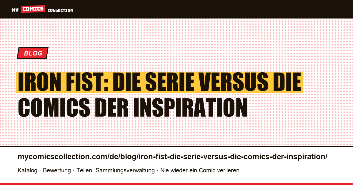 Iron Fist: Die Serie versus die Comics der Inspiration — Artikelillustration