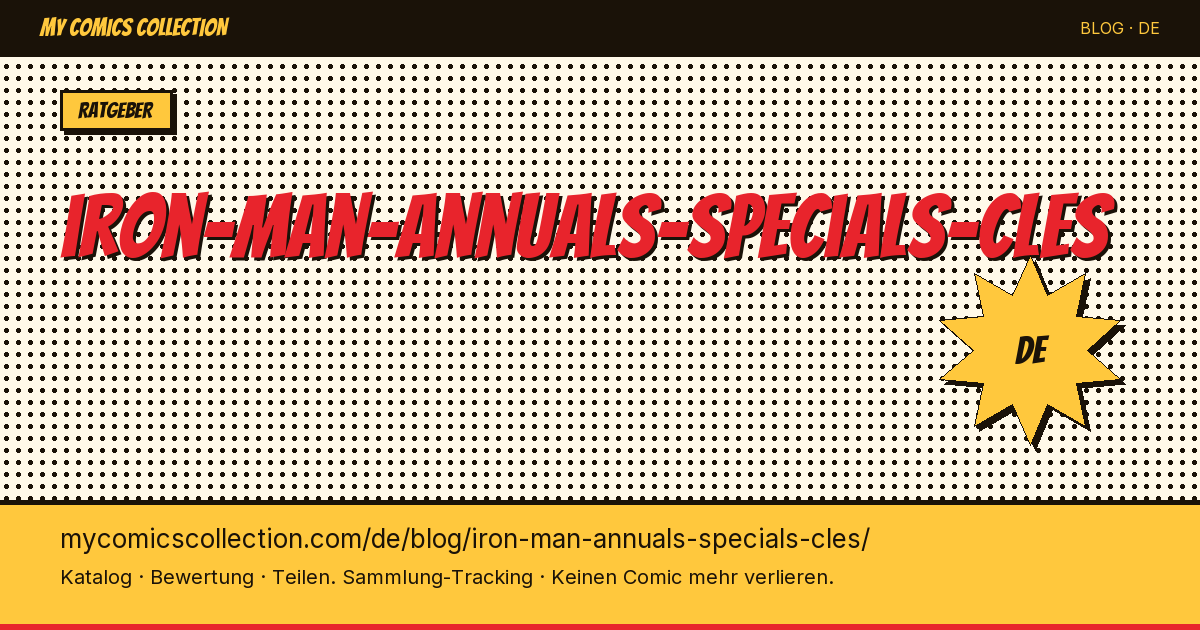 Iron Man Annuals & Specials: die Schlüsselausgaben — Artikelillustration