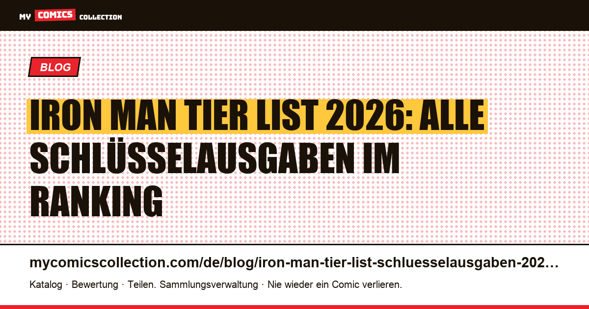 Iron Man Tier List 2026: Die Schlüsselausgaben nach Tier S/A/B/C, Artikelillustration