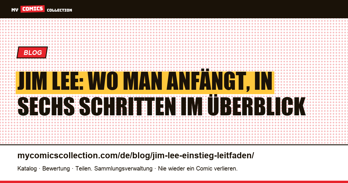 Jim Lee: wo man anfängt, Reihenfolge und Lesepfad, Artikelillustration