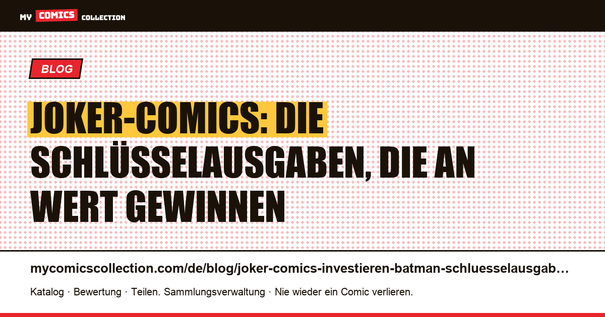In Joker-Comics investieren: Welche Schlüsselausgaben lohnen sich wirklich?, Artikelillustration