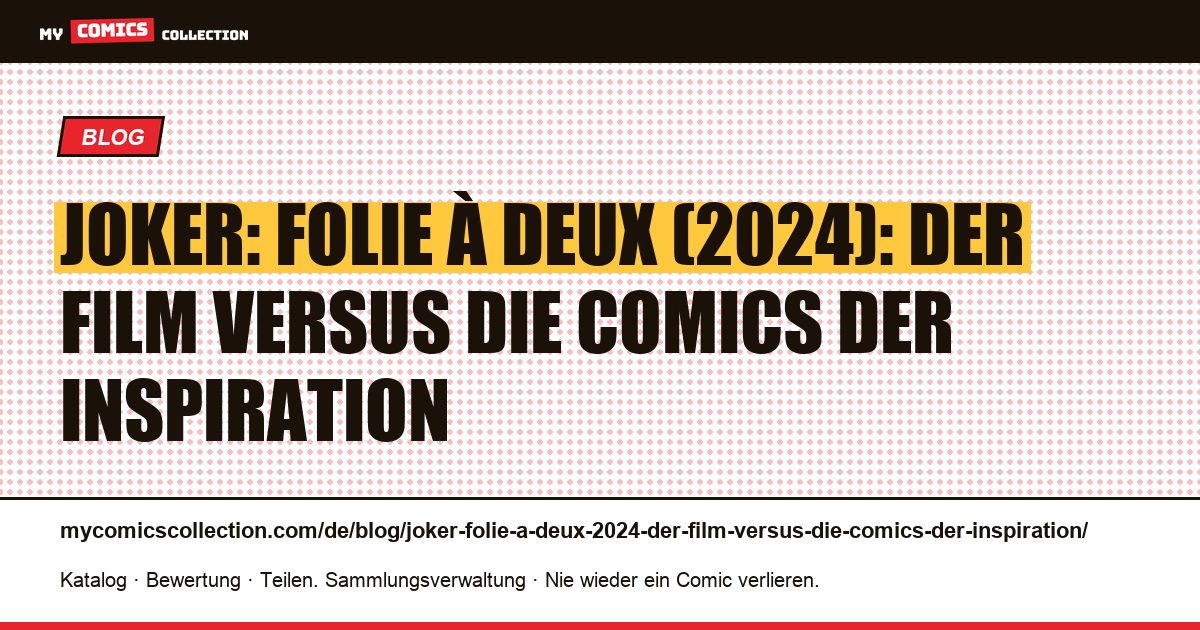 Joker: Folie à Deux (2024): Der Film versus die Comics der Inspiration — Artikelillustration