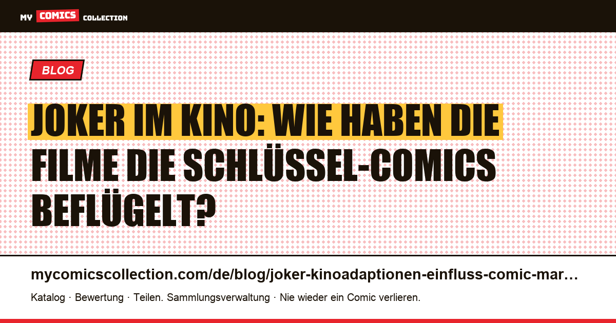 Joker und Kinoadaptionen: der Einfluss auf den Markt der Schlüsselausgaben, Artikelillustration