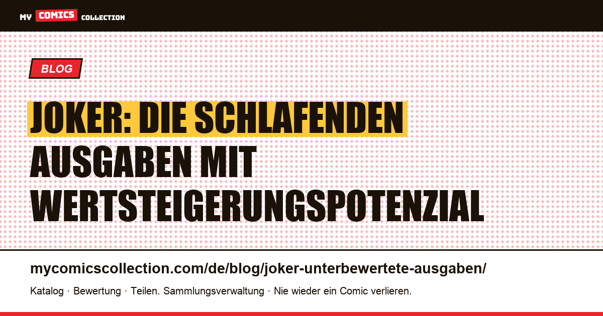Joker: die unterbewerteten Ausgaben im Blick, Artikelillustration