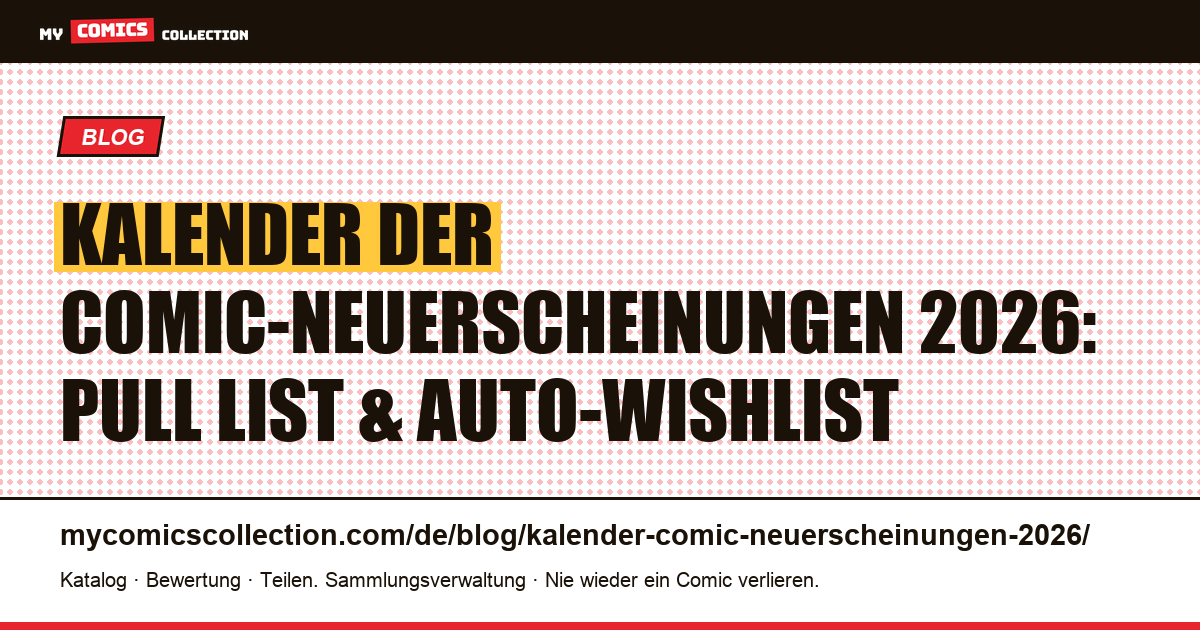 Kalender der Comic-Neuerscheinungen 2026: Nie wieder eine Sortie verpassen, Artikelillustration