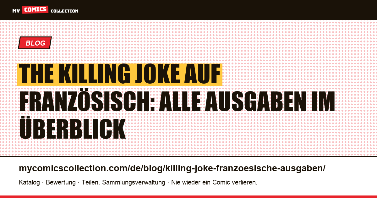 The Killing Joke auf Französisch: die Ausgaben im Überblick, Artikelillustration