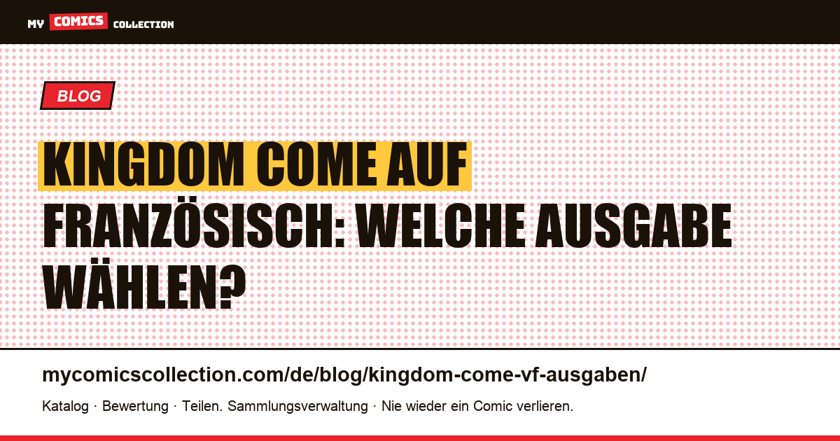 Kingdom Come auf Französisch: alle Ausgaben im Überblick, Artikelillustration