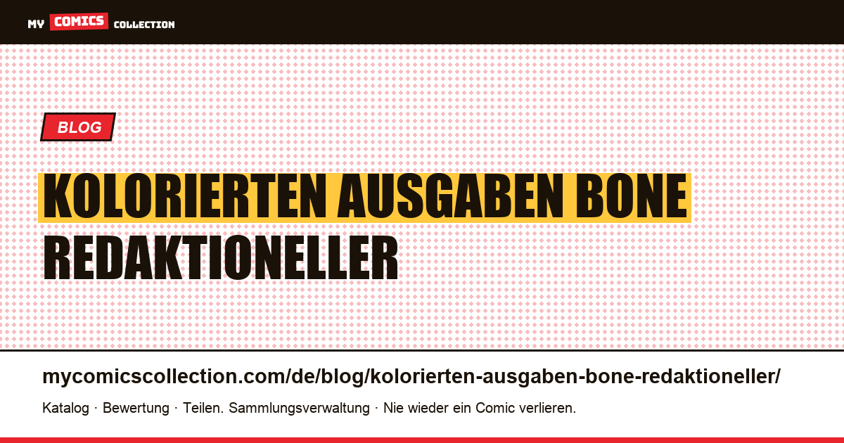 Die kolorierten Ausgaben von Bone: ein redaktioneller Erfolg und ein Nicht-Sammlerstück — Artikelillustration