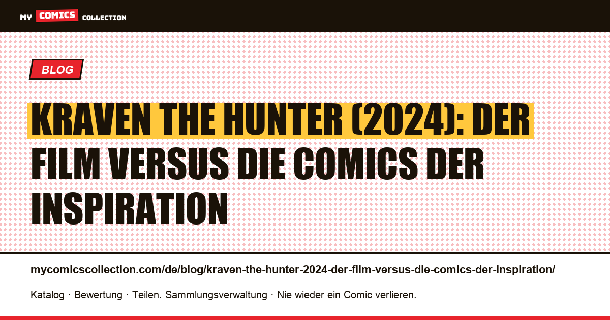 Kraven the Hunter (2024): Der Film versus die Comics der Inspiration — Artikelillustration