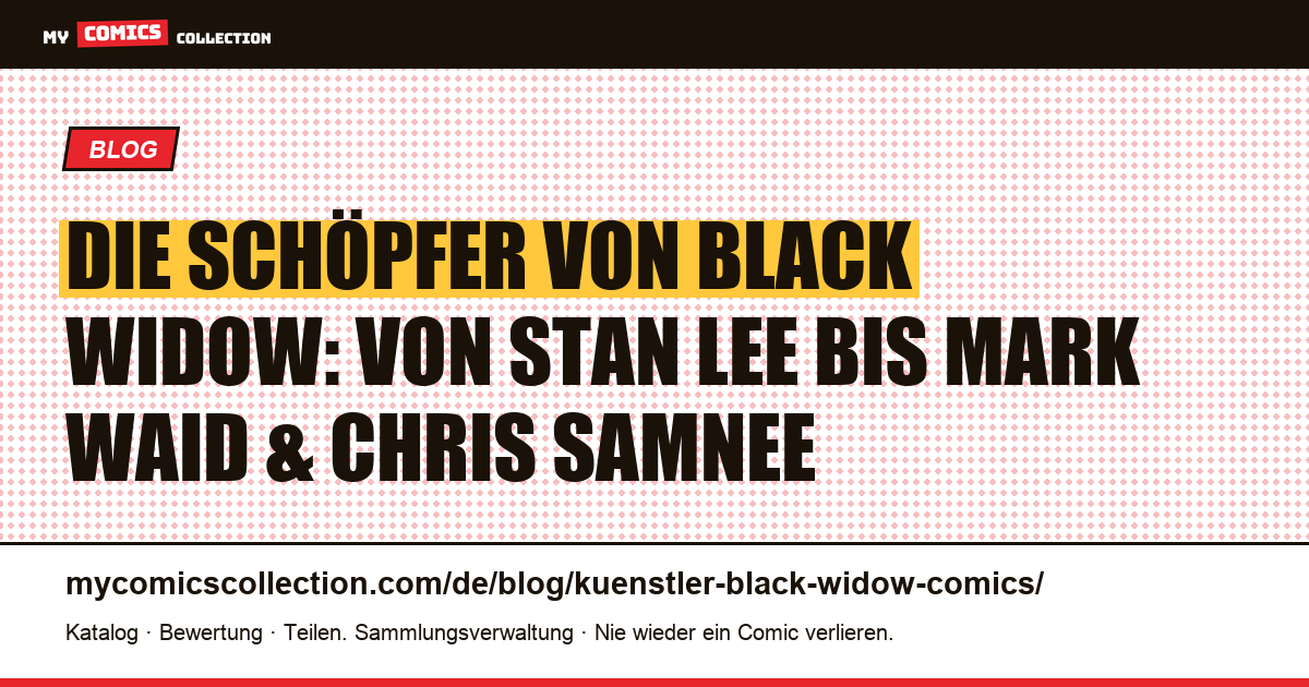 Die Künstler und Autoren, die Black Widow geprägt haben, Artikelillustration