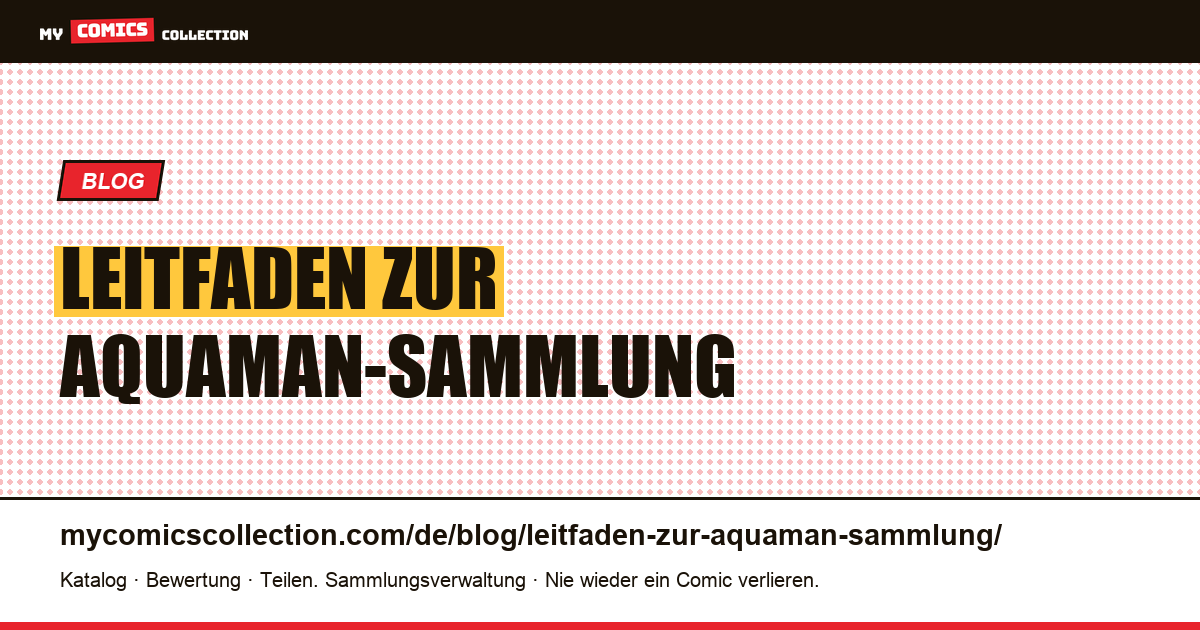 Leitfaden zur Aquaman-Sammlung — Artikelillustration