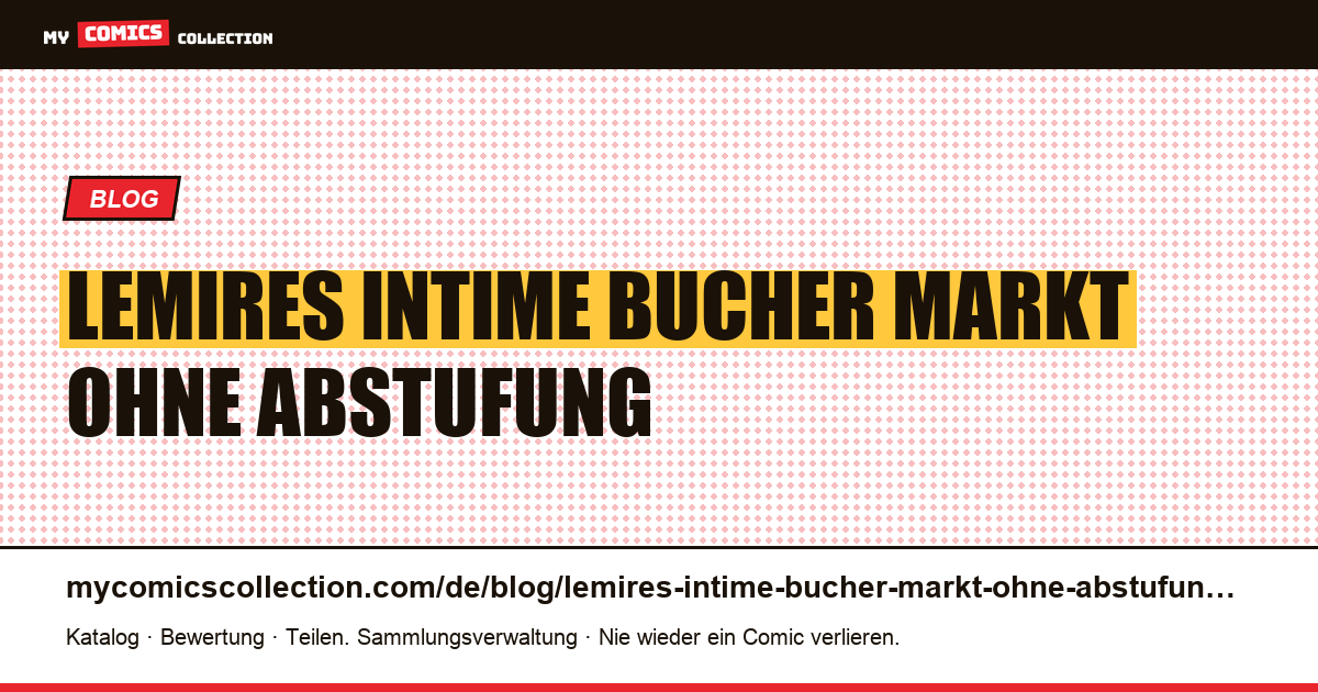 Lemires intime Bücher: ein Markt ohne Abstufung — Artikelillustration