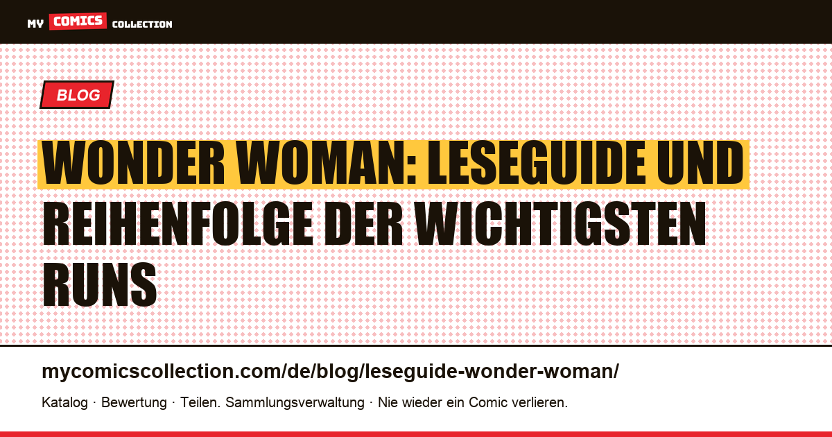Wonder Woman Leseguide: Wo anfangen, welche Runs lesen, Artikelillustration