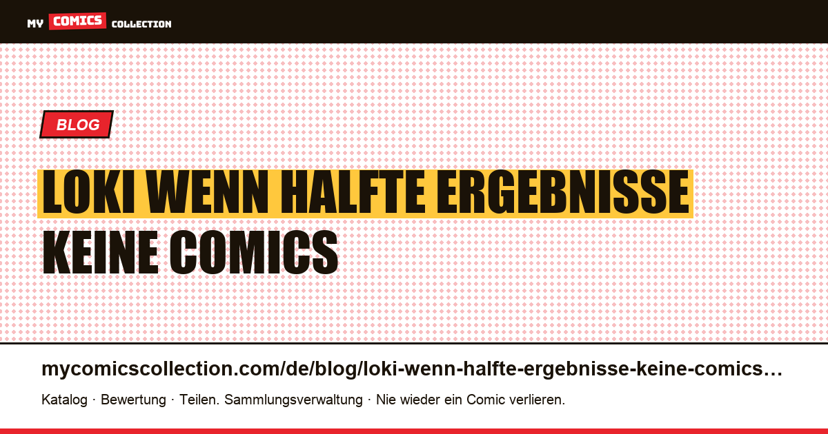 Loki: Wenn die Hälfte der Ergebnisse keine Comics sind — Artikelillustration
