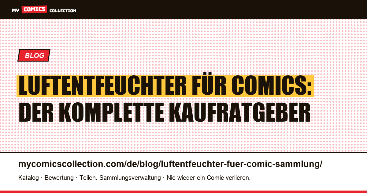 Luftentfeuchter für die Comic-Sammlung: Kapazität, Lautstärke und Kosten, Artikelillustration