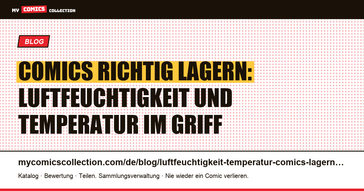 Luftfeuchtigkeit und Temperatur bei der Comic-Lagerung: die richtigen Werte, Artikelillustration