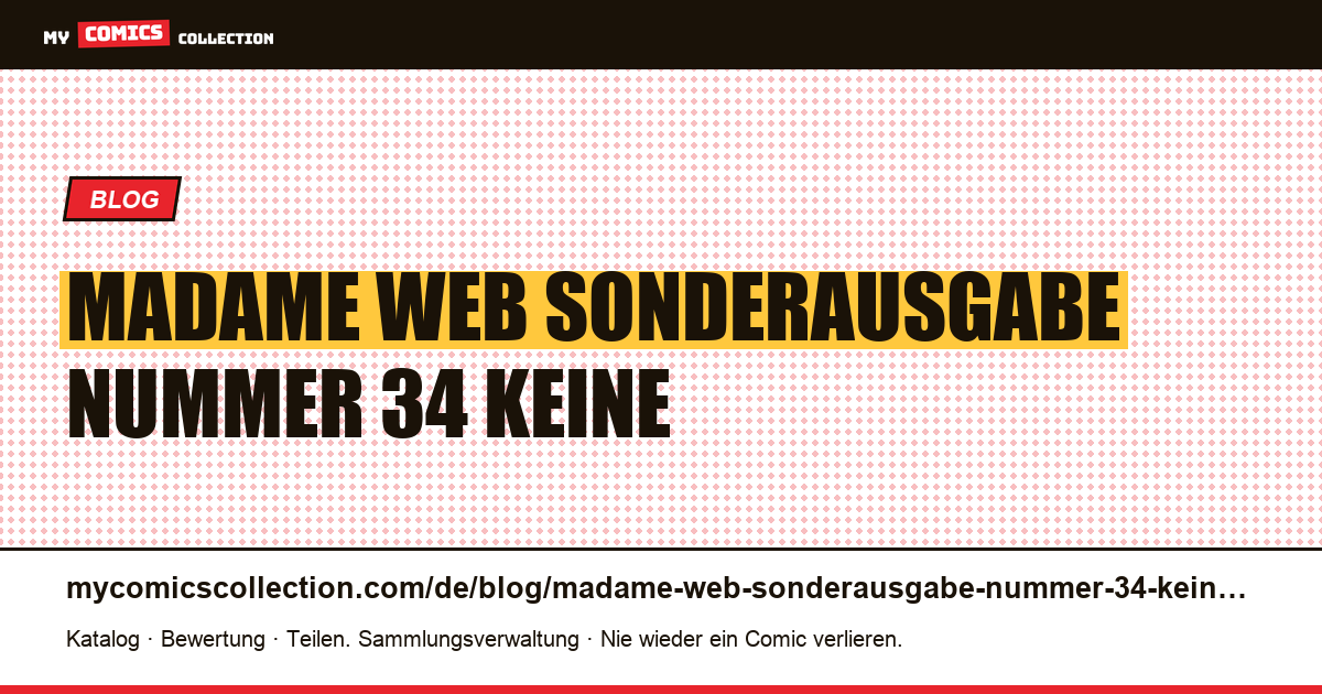 Madame Web: Eine „Sonderausgabe“ mit der Nummer 34 ist keine außergewöhnliche Nummer — Artikelillustration