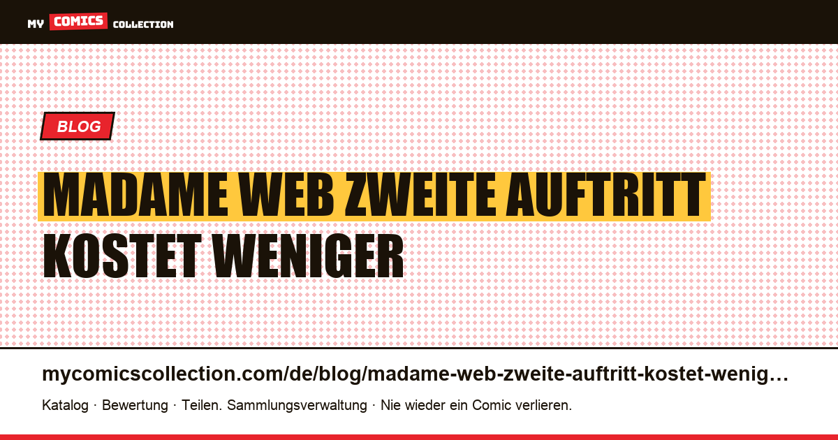 Madame Web: Der zweite Auftritt kostet weniger als zehn Dollar — Artikelillustration