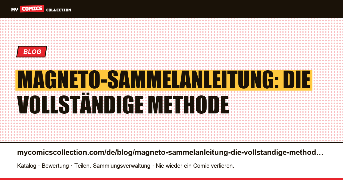 Magneto-Sammelanleitung: die vollständige Methode — Artikelillustration