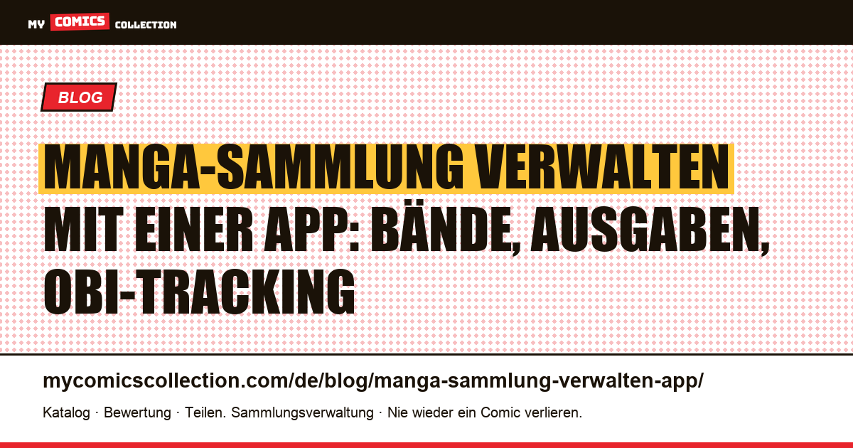 Manga-Sammlung verwalten: die App-Methode für Bände, Ausgaben und Obi, Artikelillustration