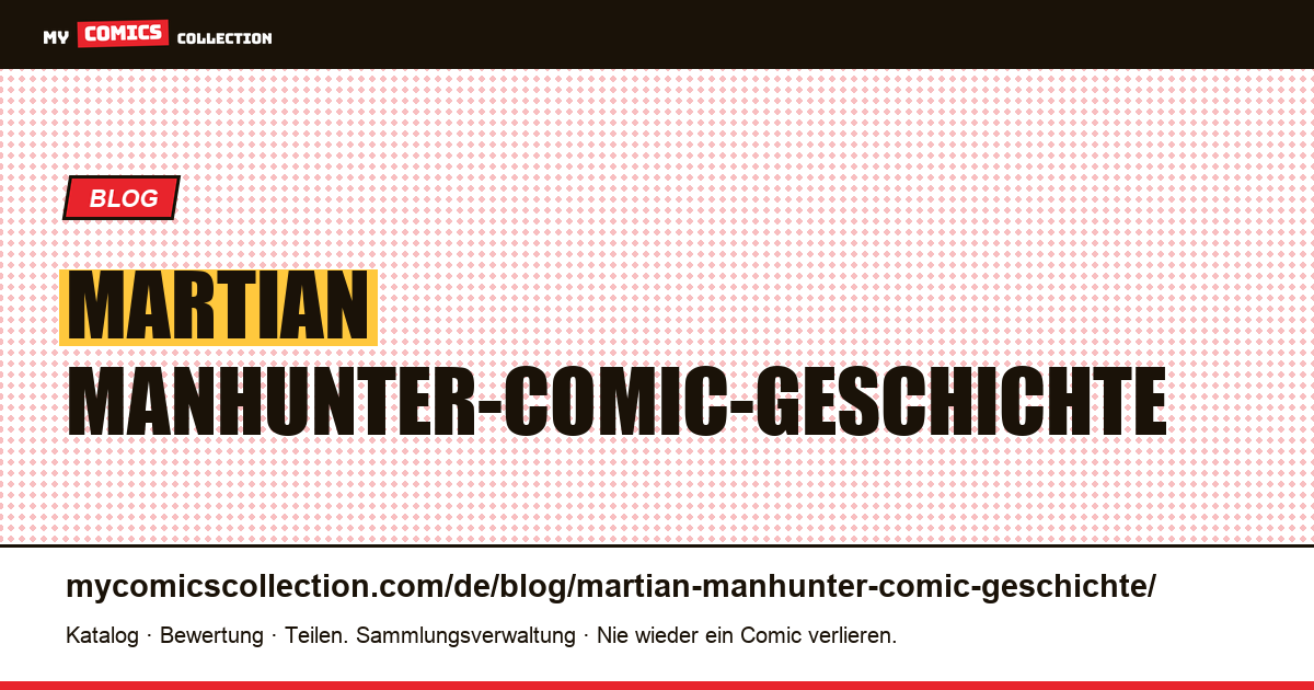 Martian Manhunter-Comic-Geschichte — Artikelillustration