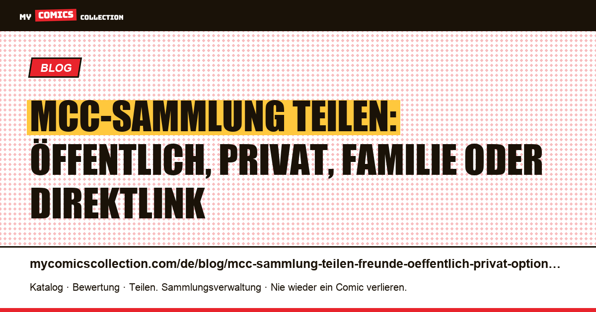 MCC-Sammlung teilen: öffentlich, privat oder Familienmodus?, Artikelillustration