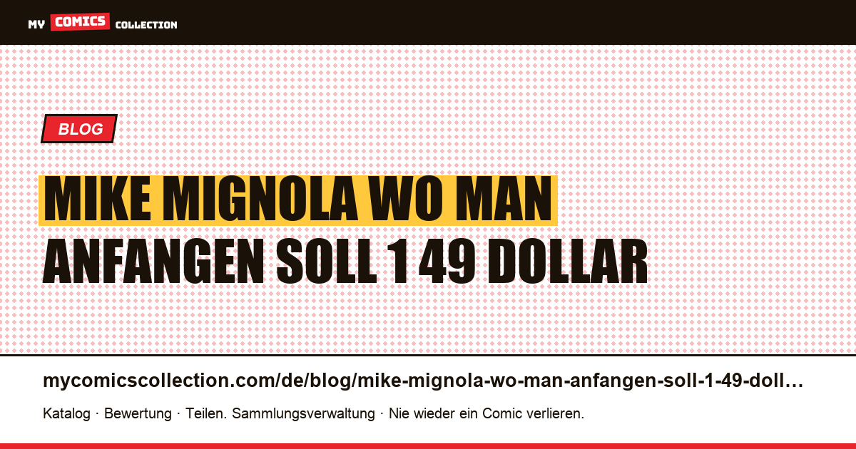 Mike Mignola: Wo man anfangen soll und die 1,49-Dollar-Falle — Artikelillustration
