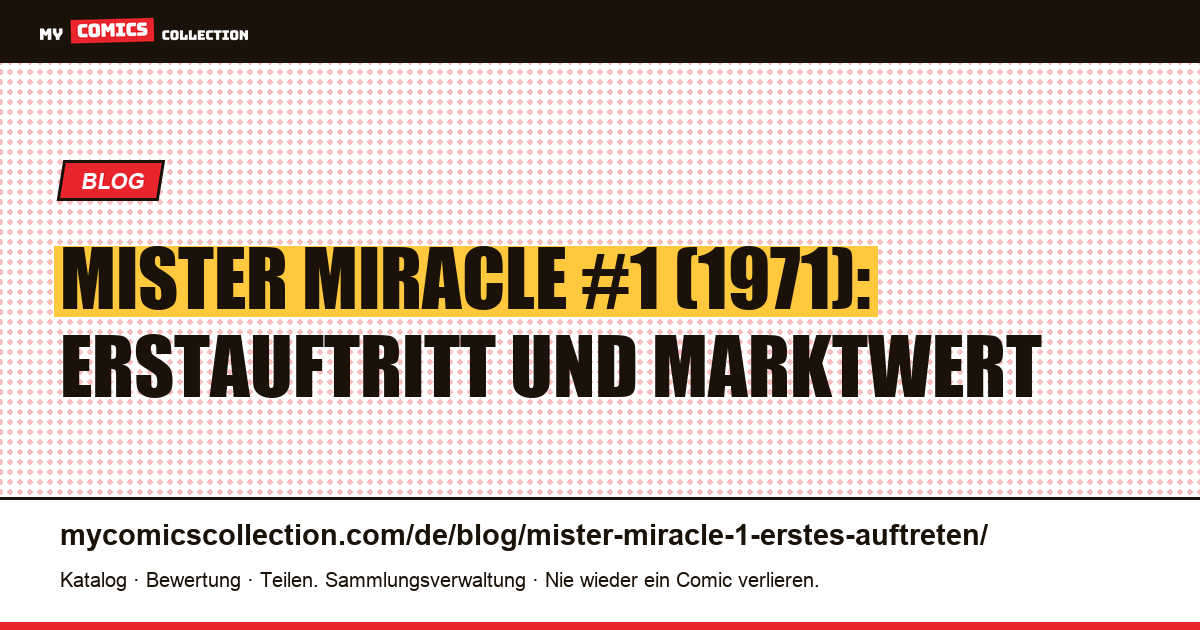Mister Miracle #1: Erstauftritt, Kontext und Marktwert, Artikelillustration