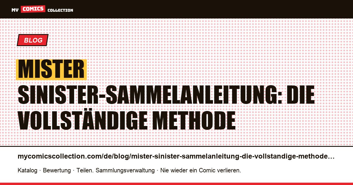 Mister Sinister-Sammelanleitung: Die vollständige Methode — Artikelillustration