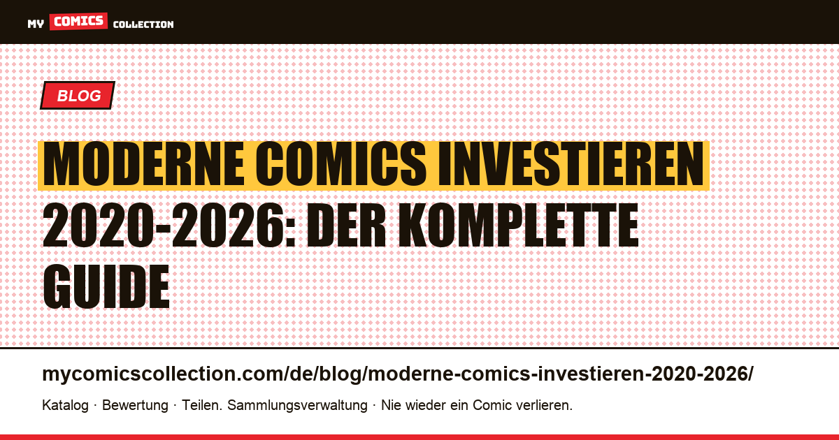 Moderne Comics investieren 2020-2026: Erstauflage, Creator, Key Issues, Artikelillustration