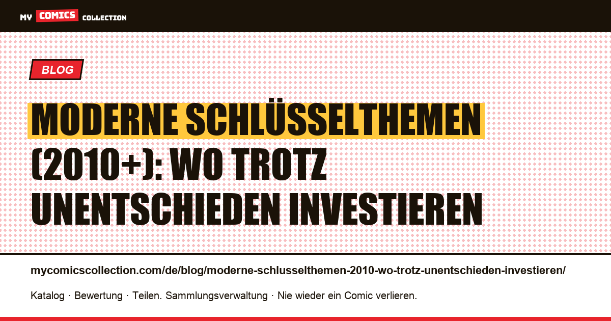 Moderne Schlüsselthemen (2010+): Wo trotz Unentschieden investieren — Artikelillustration