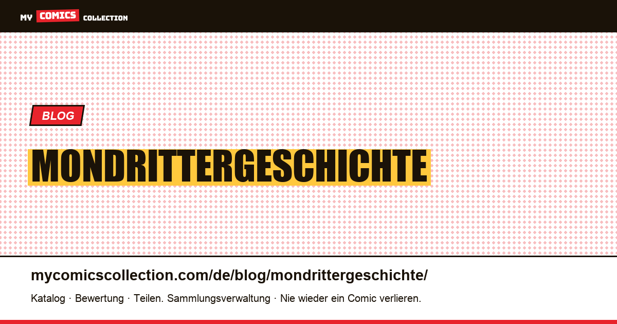 Mondrittergeschichte — Artikelillustration