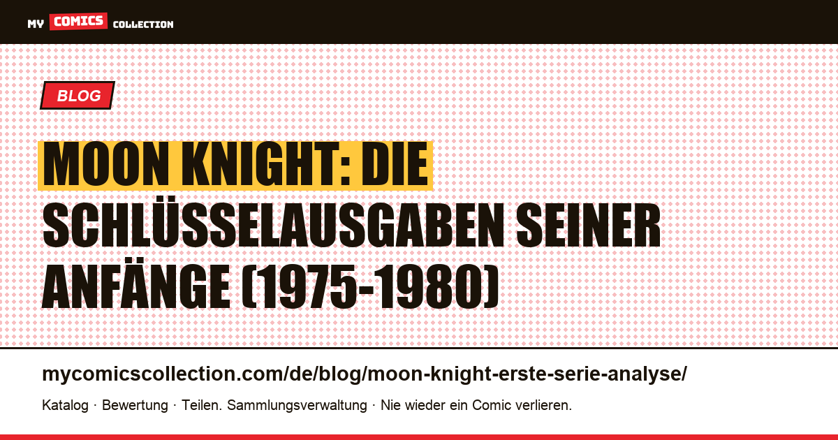Moon Knight: Analyse der Gründungsausgaben (Werewolf by Night #32 und die Solo-Serie von 1980), Artikelillustration