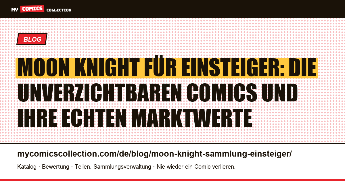 Moon-Knight-Sammlung starten: die Schlüsselausgaben der Bronze Age und Moderne, Artikelillustration
