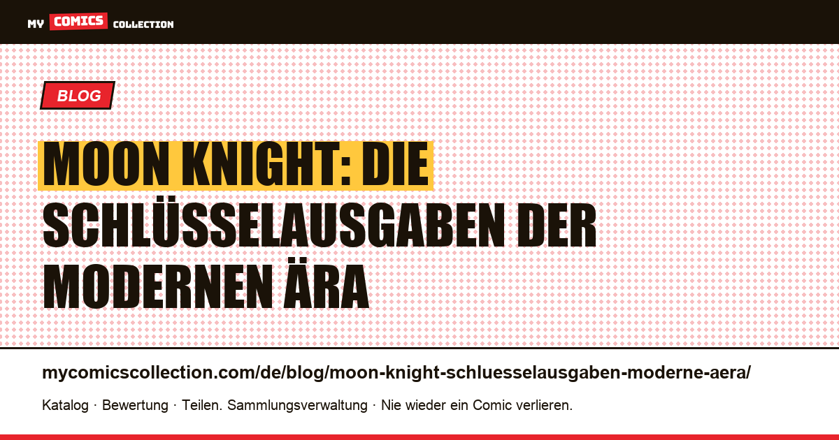 Moderne Moon-Knight-Schlüsselausgaben: Ellis, Lemire, MacKay, Artikelillustration