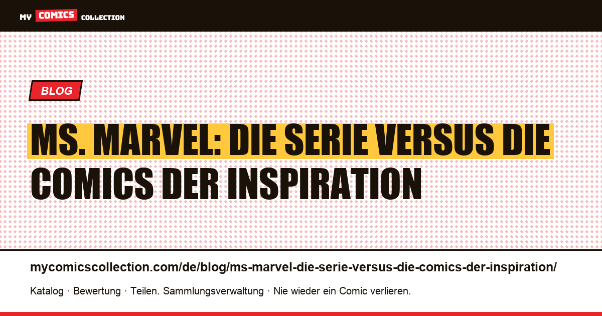 Ms. Marvel: Die Serie versus die Comics der Inspiration — Artikelillustration