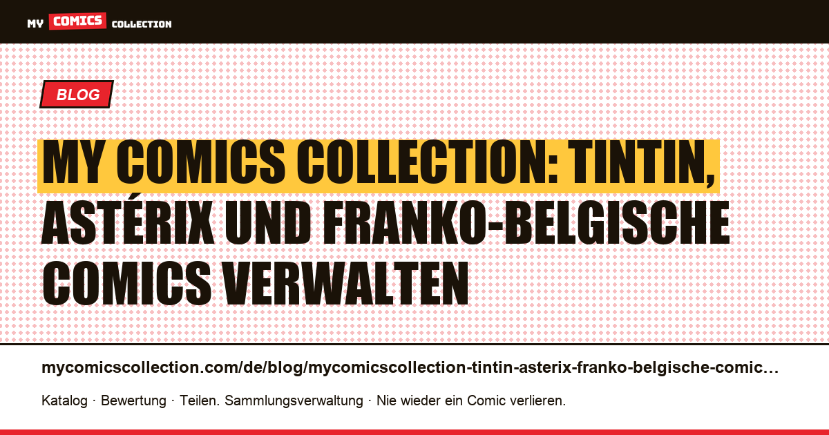 My Comics Collection für Tintin, Astérix und franko-belgische Comics, Artikelillustration