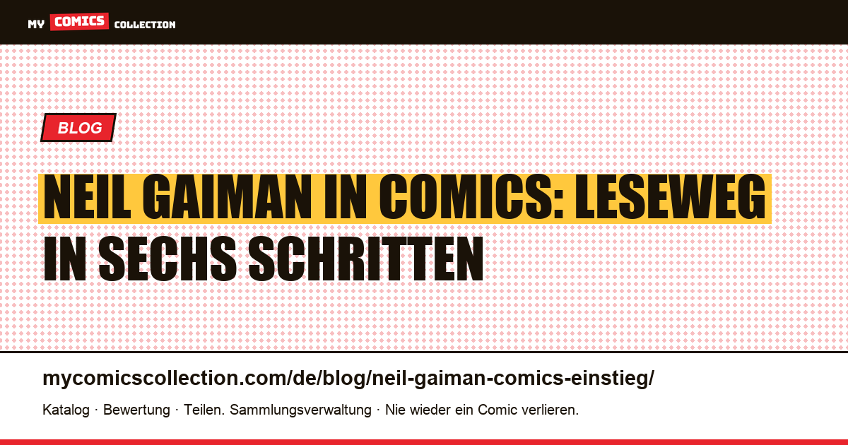 Neil Gaiman in Comics: Wo anfangen, in sechs Schritten, Artikelillustration