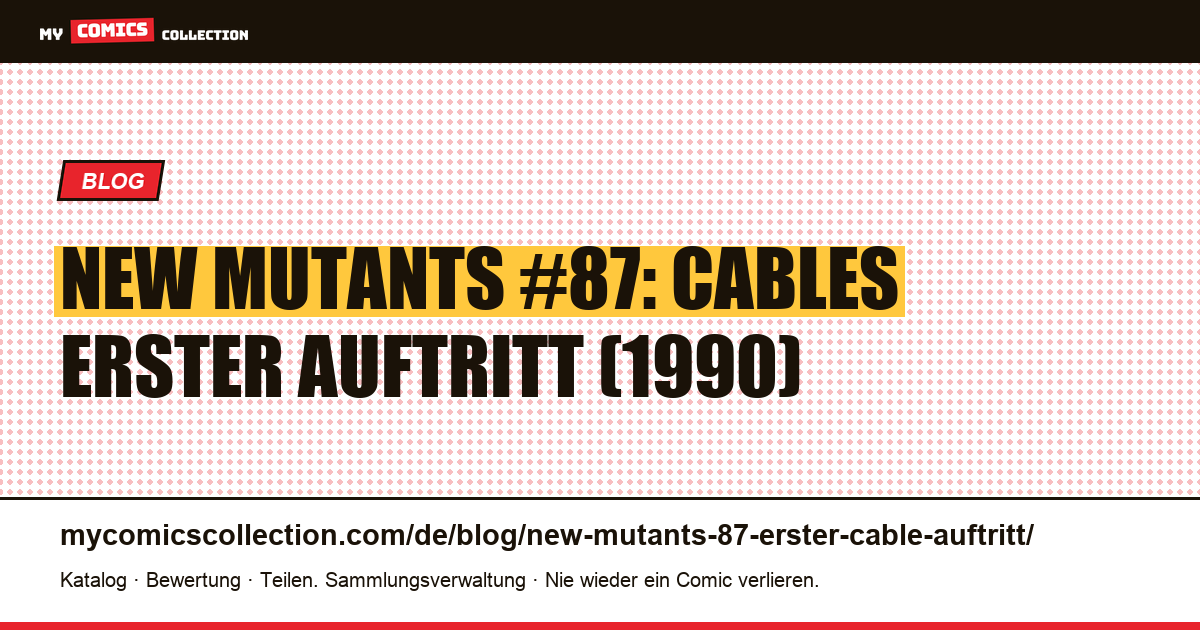 New Mutants #87: Cables erster Auftritt, Artikelillustration