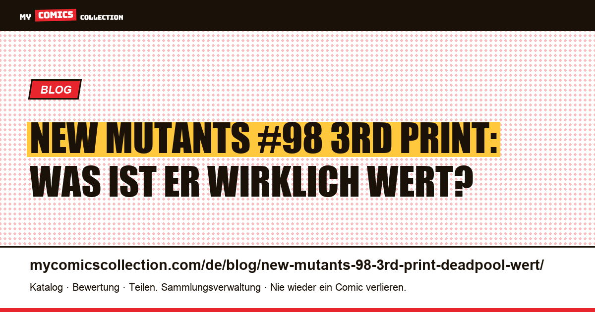New Mutants #98 3rd Print: Deadpool-Wert und Erkennungsmerkmale, Artikelillustration