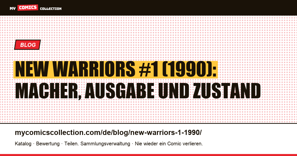 New Warriors #1 (1990): Ausgabe, Macher und Wert, Artikelillustration