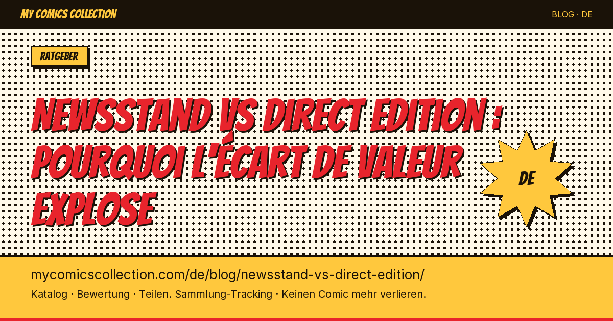 Newsstand vs. Direct Edition: Warum die Wertlücke explodiert — Artikelillustration