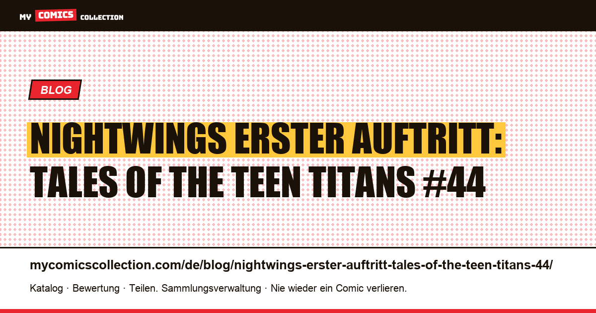 Nightwings erster Auftritt: Tales of the Teen Titans #44 — Artikelillustration