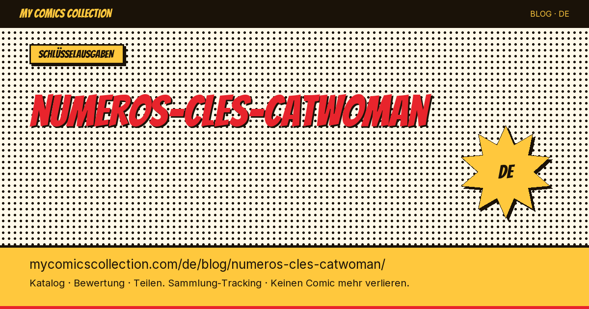 Catwoman: Schlüsselausgaben im Überblick — Artikelillustration