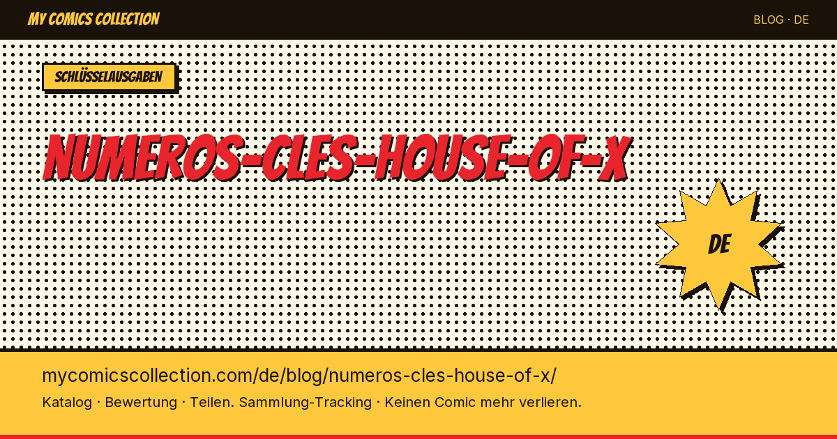 Die Schlüsselausgaben von House of X — Artikelillustration