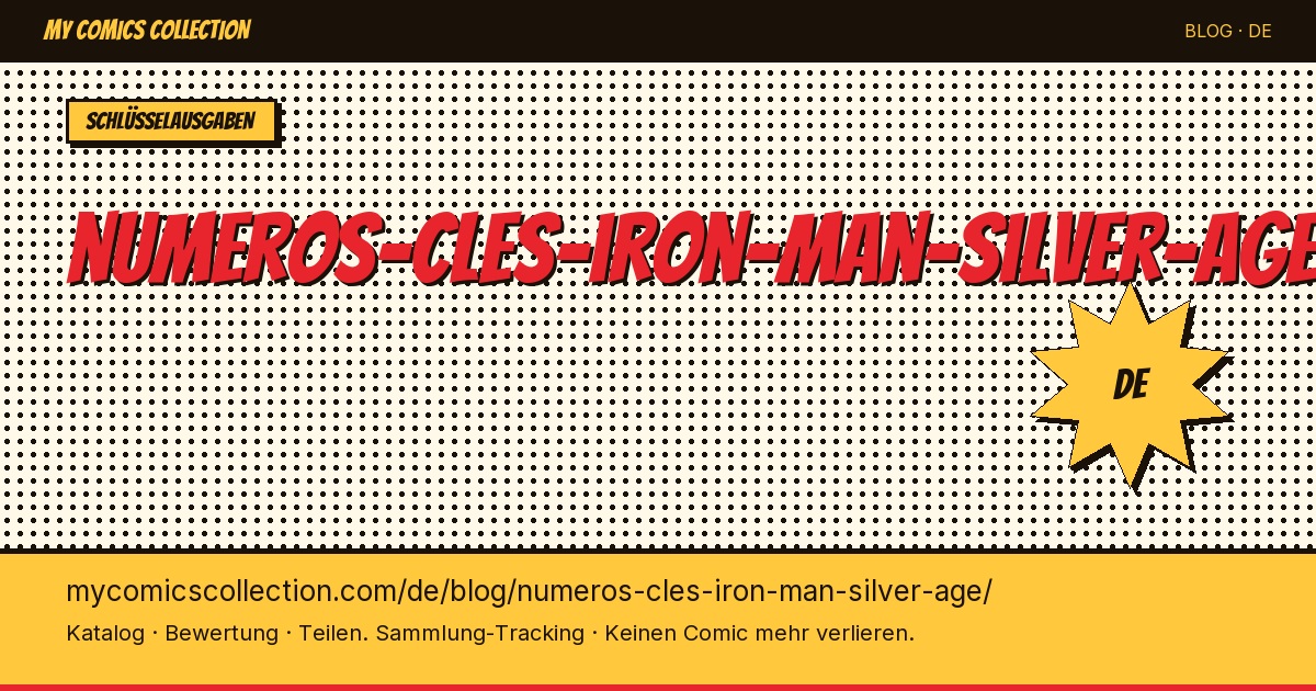 Iron Man Silver Age: Die wichtigsten Schlüsselausgaben — Artikelillustration