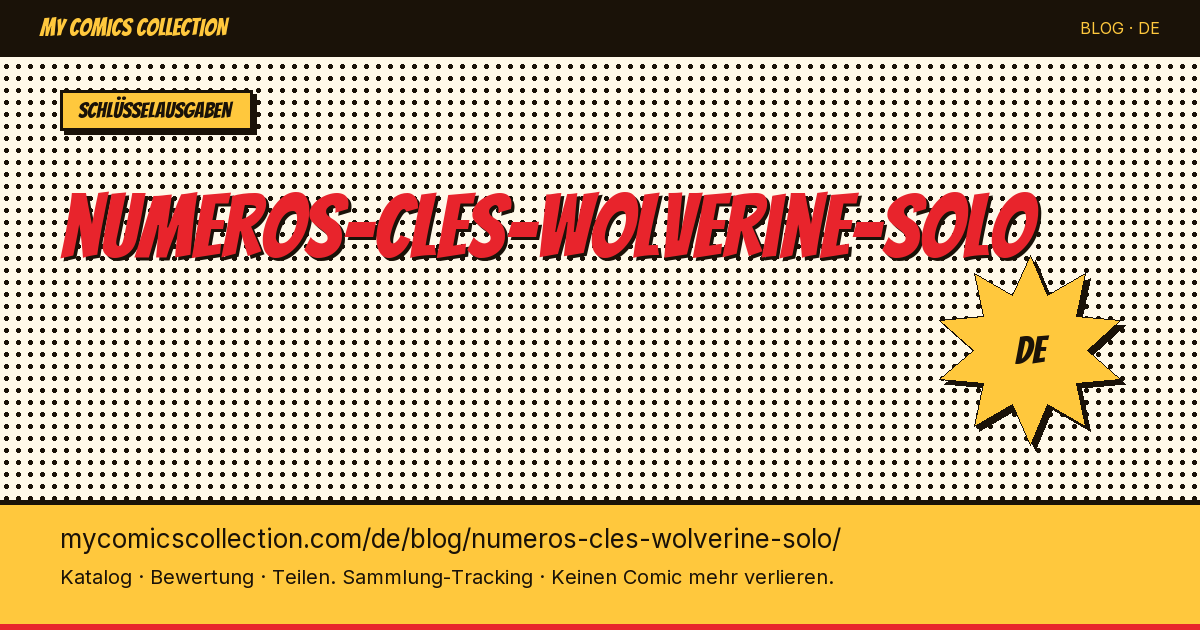 Wolverine Solo: die wichtigsten Schlüsselausgaben — Artikelillustration